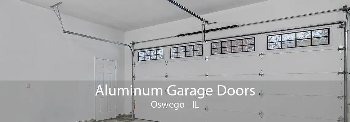 Aluminum Garage Doors Oswego - IL