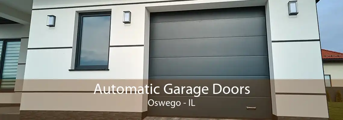 Automatic Garage Doors Oswego - IL