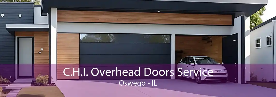 C.H.I. Overhead Doors Service Oswego - IL