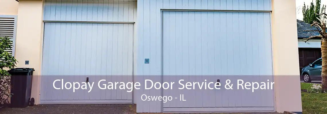 Clopay Garage Door Service & Repair Oswego - IL