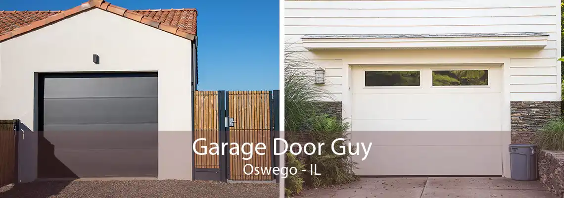 Garage Door Guy Oswego - IL