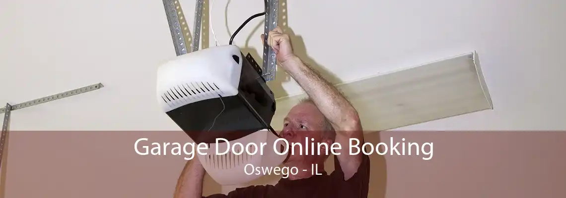 Garage Door Online Booking Oswego - IL