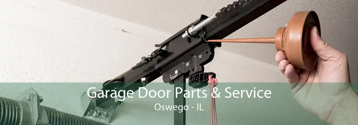 Garage Door Parts & Service Oswego - IL