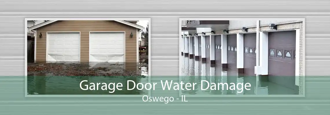 Garage Door Water Damage Oswego - IL