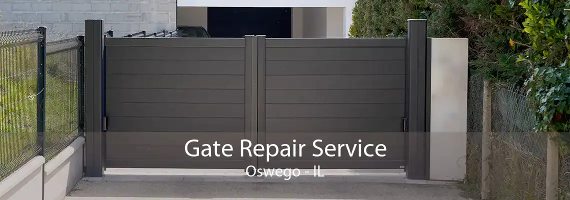 Gate Repair Service Oswego - IL