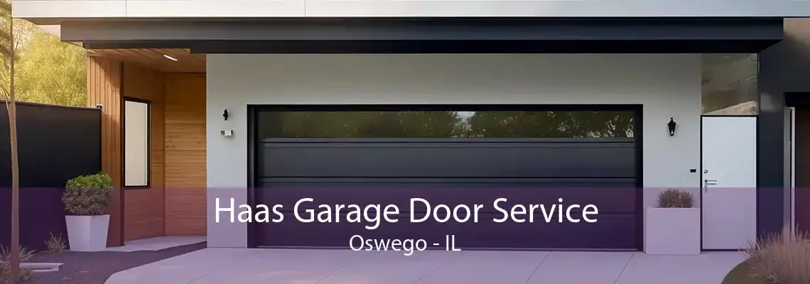 Haas Garage Door Service Oswego - IL