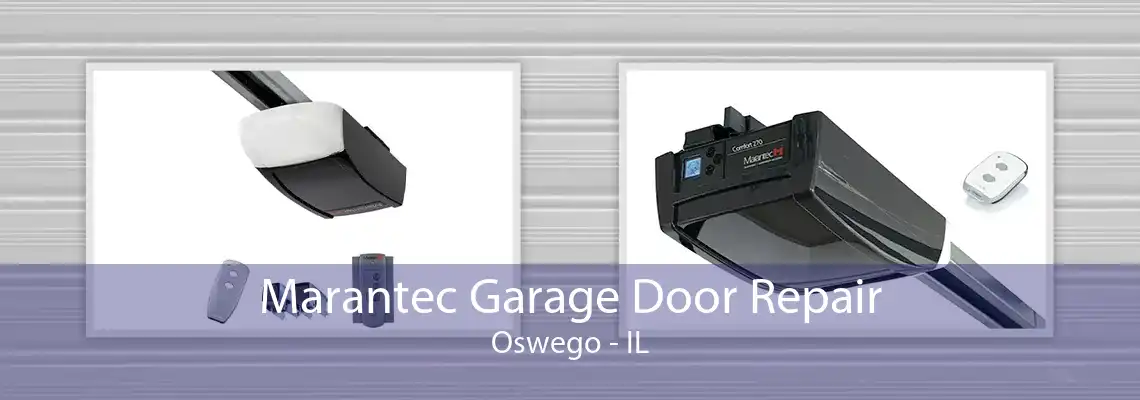 Marantec Garage Door Repair Oswego - IL