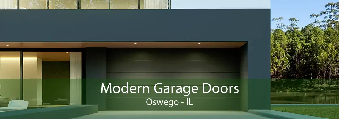 Modern Garage Doors Oswego - IL