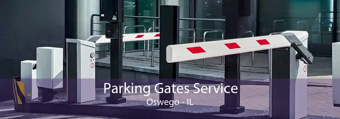 Parking Gates Service Oswego - IL