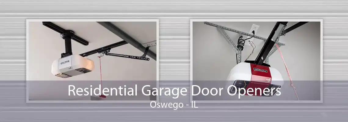 Residential Garage Door Openers Oswego - IL