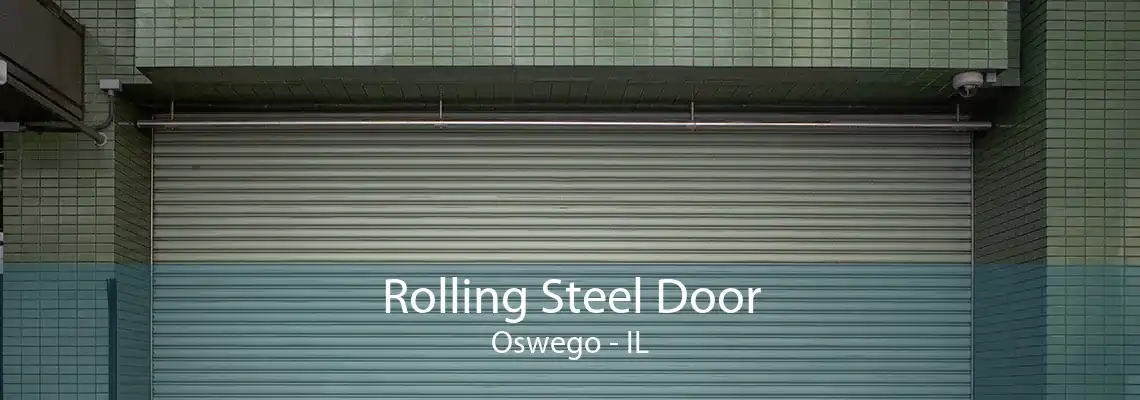 Rolling Steel Door Oswego - IL