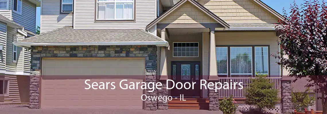 Sears Garage Door Repairs Oswego - IL