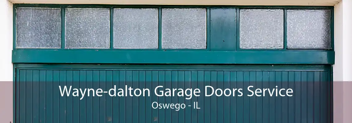 Wayne-dalton Garage Doors Service Oswego - IL