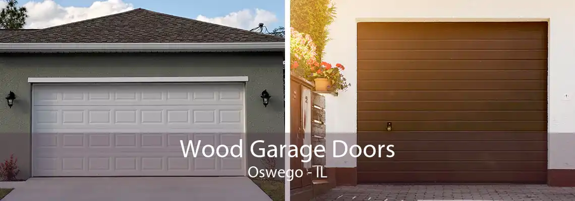 Wood Garage Doors Oswego - IL